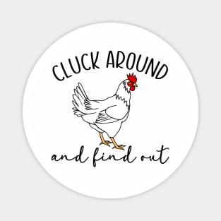 Cluck Around and Find Out Magnet